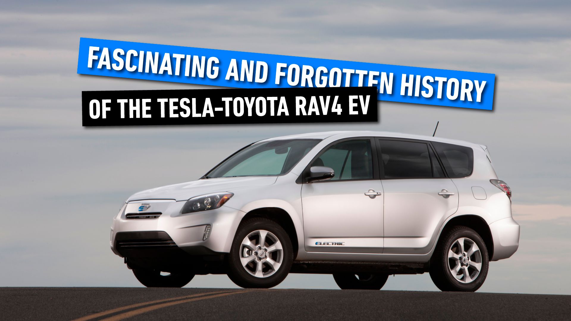 Tesla-Toyota RAV4 EV: The Fascinating And Forgotten History