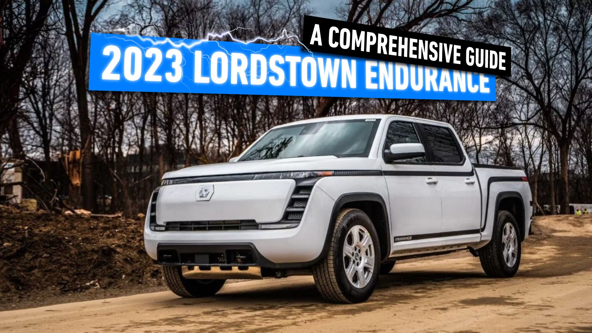 2023 Lordstown Endurance: A Comprehensive Guide On Features, Specs, And Pricing